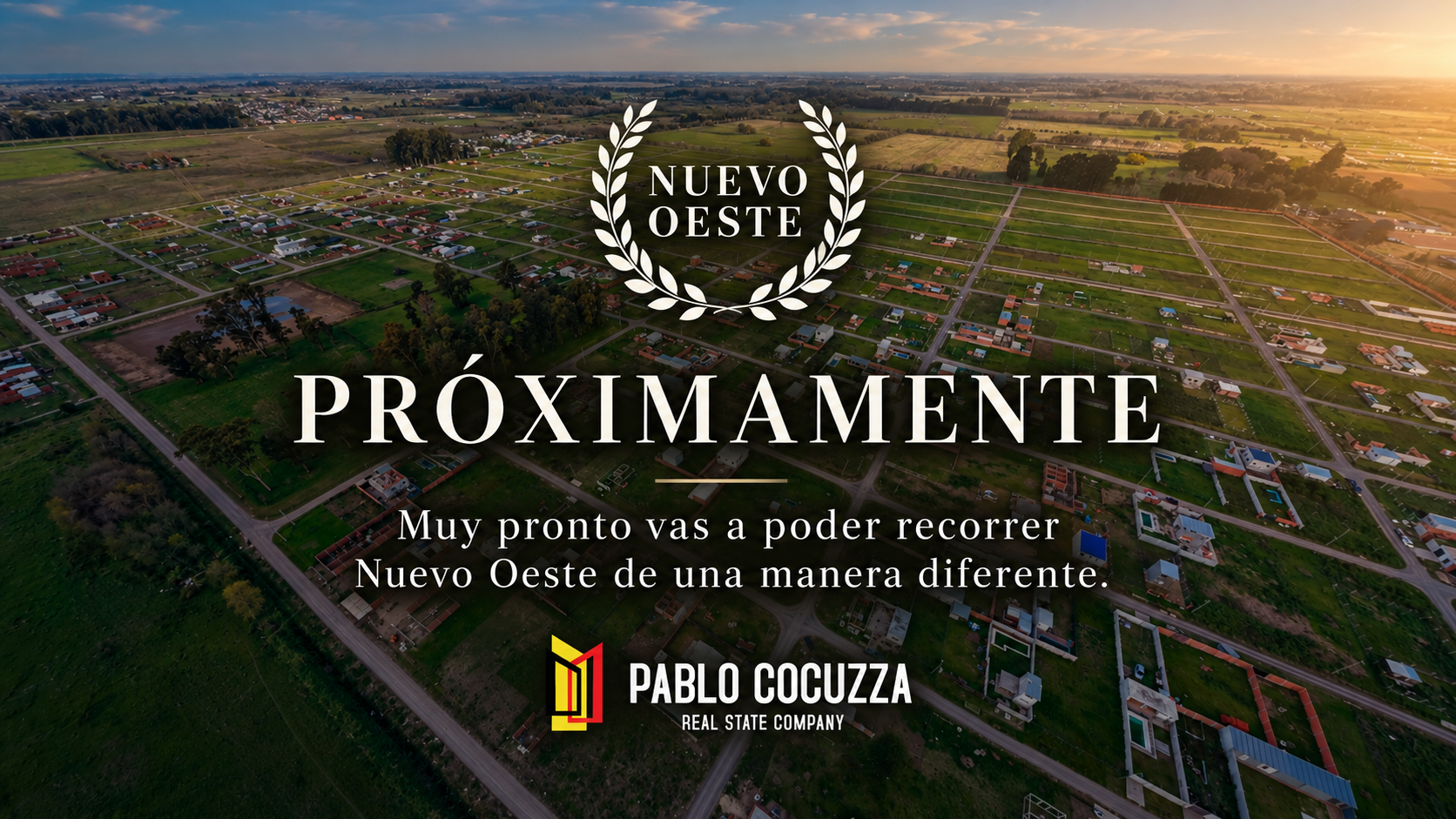 Nuevo Oeste. Próximamente. Muy pronto vas a poder recorrer Nuevo Oeste de una manera diferente. Pablo Cocuzza Real Estate Company.